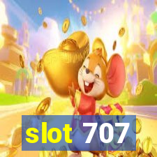 slot 707